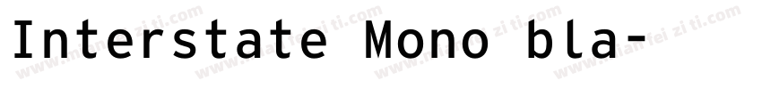 Interstate Mono bla字体转换
